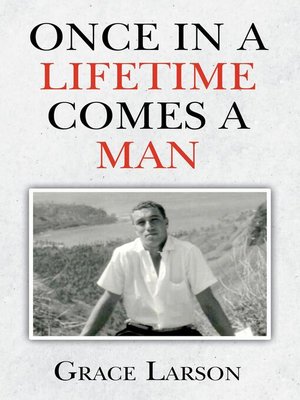 cover image of Once In a Lifetime Comes a Man